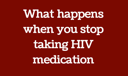 what-happens-when-you-stop-taking-hiv-medications-scrubs-the