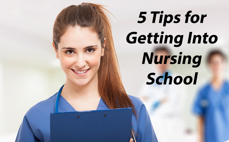 5 Tips For Getting Into Nursing School | Scrubs - The Leading Lifestyle ...